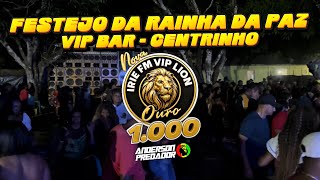 Irie fm ouro mil no VIP bar - Festejo da Rainha da Paz