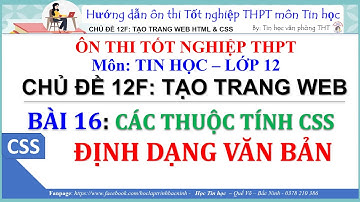 Ôn thi tốt nghiệp THPT môn Tin học 12 - Tạo trang web b16:Css định dạng văn bản - Tin học 12