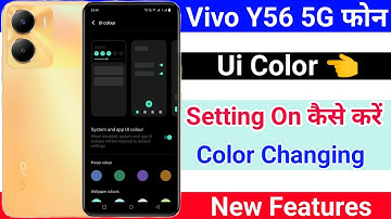 Vivo Y56 Ui Color Setting Enable Kaise Kare । Ui Color New Features Color Changing Vivo Y56