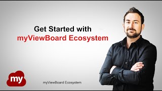 Get Started with myViewBoard Ecosystem