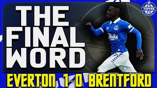 Everton 1-0 Brentford | The Final Word