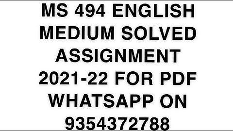 MS 494 ENGLISH MEDIUM SOLVED ASSIGNMENT 2021-22 | FOR PDF WHATSAPP ON 9354372788