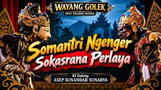 Somantri Ngenger, Sokasrana Perlaya | Wayang Golek Ki Dalang Yogaswara Sunandar Sunarya