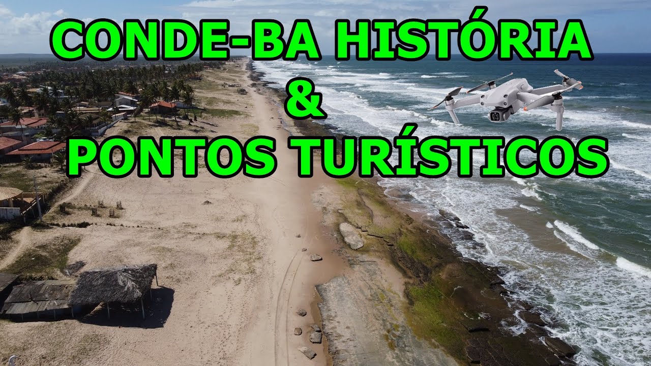 CONDE-BA UM POUCO DA HISTÓRIA  & PONTOS TURÍSTICOS