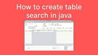 How to create table search in java