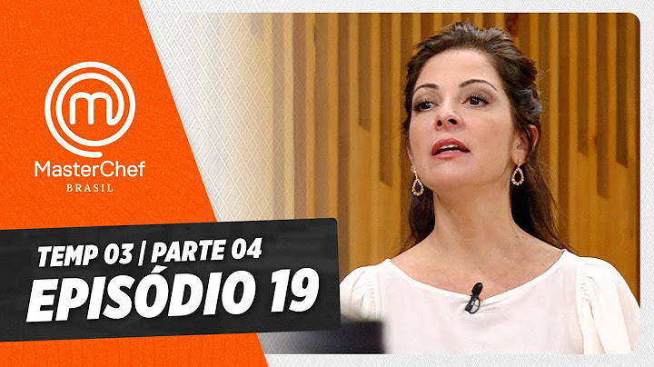 EPISÓDIO 19 - 4/5: HOTEL SHERATON E FRANGO | TEMP 03 [HD] | MASTERCHEF BRASIL