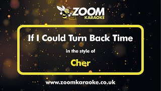 Cher - If I Could Turn Back Time - Karaoke Version from Zoom Karaoke