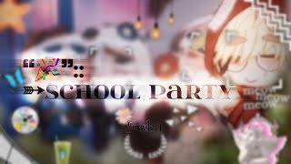 ❝🎉❞:: ➳school party ➳dreamnoblade, technowastaken screenshot 3