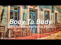 [Playlist]팝송추천#30 🎶Body To Body - Sture Zetterberg feat. Andrew Shubin (lyrics)