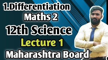 1.Differentiation  |12TH STD SCIENCE |Maths  2 |Exercise 1.1|Lecture 1|MAHARASHTRA BOARD