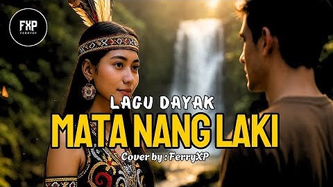 Lagu dayak || MATA NANG LAKI || cover terbaru 2025 #LaguDayakCover #DayakVibes #CoverLaguDayak