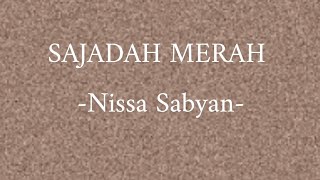 Download lagu LIRIK LAGU || SAJADAH MERAH || NISSA SABYAN