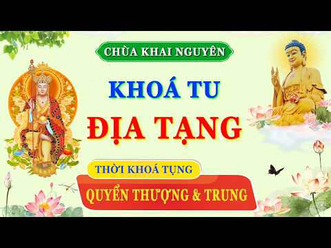 (Trực Tuyến) Kinh Địa Tạng - Quyển Thượng & Trung - Pháp Hội Địa Tạng - Chùa Khai Nguyên 15/05/2026