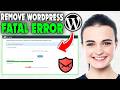 How To Remove Fatal Error In WordPress (2026 Update)