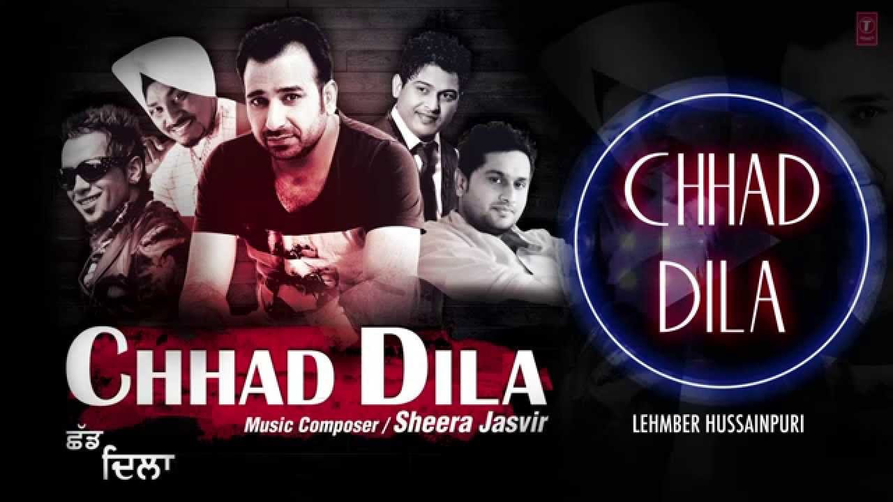 Chhad Dila Lehmber Hussainpuri Full Audio Song  Chhad Dila  Latest Punjabi Song 2014