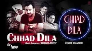 'Chhad Dila' Lehmber Hussainpuri Full Song | Chhad Dila | Latest Punjabi Song 2014