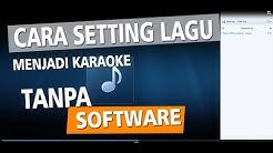 Cara Setting Lagu Agar Menjadi Karaoke #Tanpa Software  - Durasi: 4:47. 