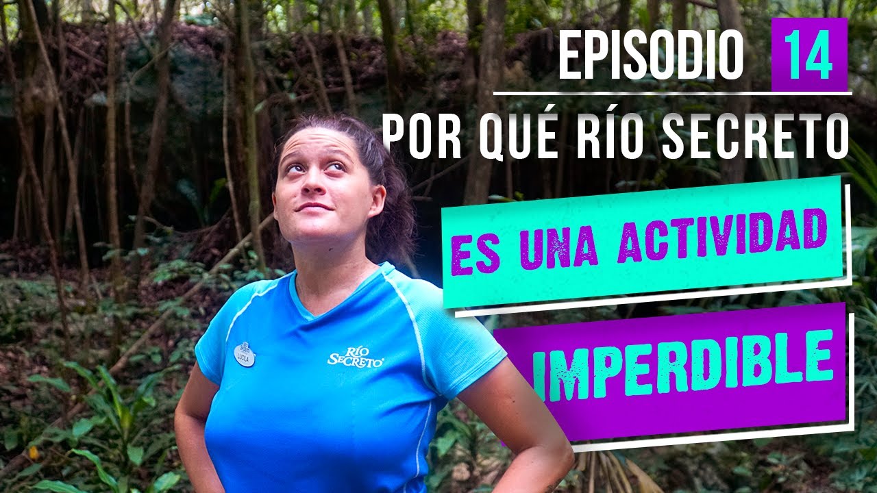 ¿Por qué Río Secreto es una actividad imperdible? | Río Secreto 