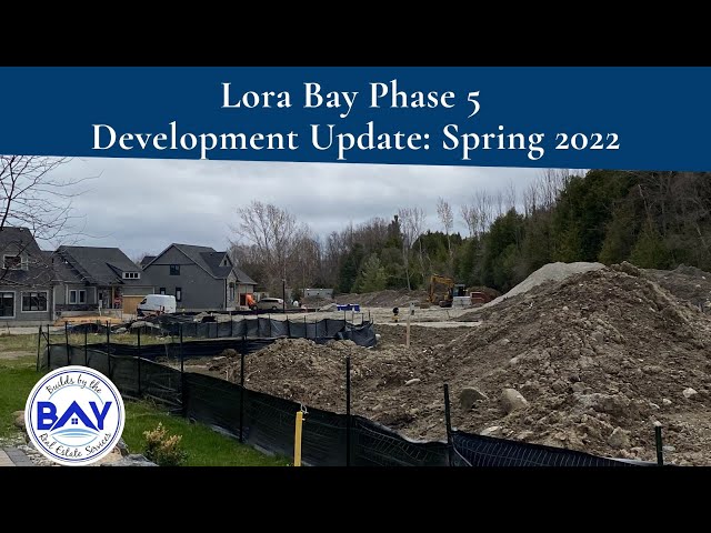 Lora Bay Phase 5 Development Update: Spring 2022