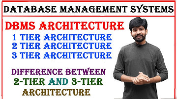 1 tier, 2 tier, 3 tier architectures in DBMS | difference between 1 tier and 2 tier architecture