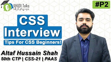 CSS Tips for Beginners | Altaf Hussain Shah | PAAS | CSS-21 | Khudi Talks