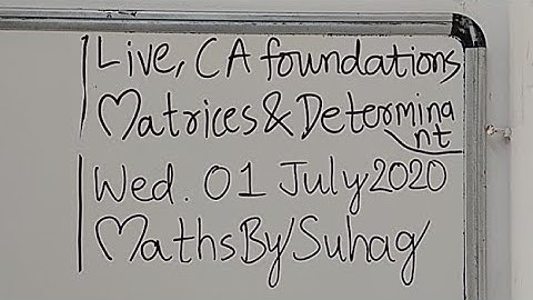 Live CA Foundation Matrices Determinants Wed 1July MathSuhag