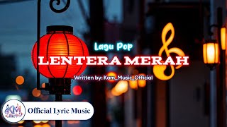 Lentera Merah |  Lyric Music Pop Indonesia