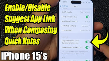 iPhone 15/15 Pro Max: How to Enable/Disable Suggest App Link When Composing Quick Notes