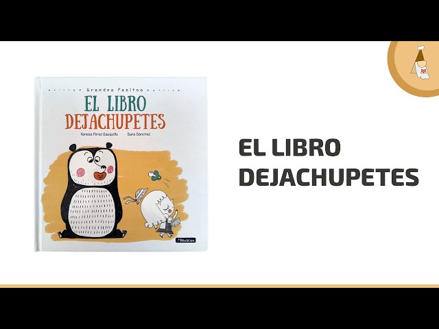 EL LIBRO DEJACHUPETES CUENTO 