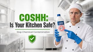 Avoid Dangerous Chemical Mistakes COSHH food safety training