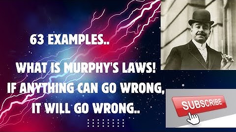 What is Murphy Law! If anything can go wrong, it will.