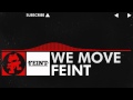 Feint - We Move [Monstercat Release]