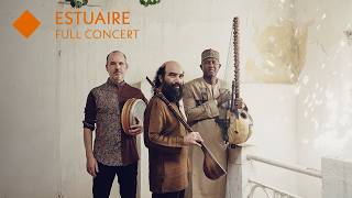 Estuaire - Estuary l Full concert - Kiya Tabassian, Ablaye Cissoko, Patrick Graham, Constantinople