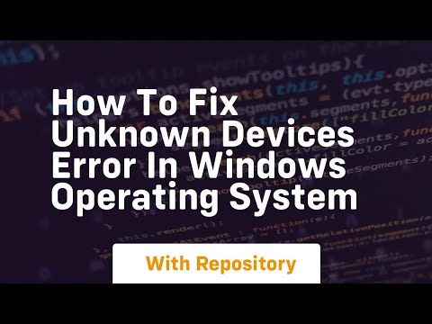 How to fix unknown devices error in windows operating system