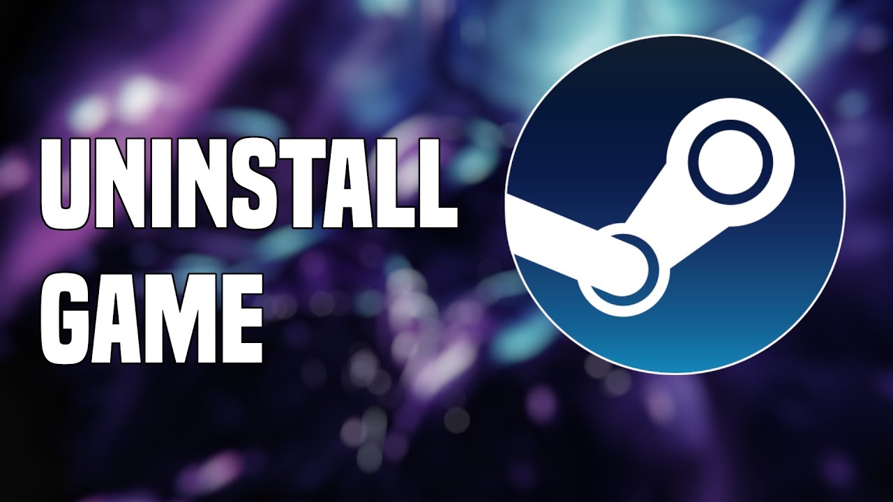 How To Uninstall A Game On Steam - Tutorial 2022 - YouTube