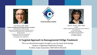 IDEF Educational Series  A Targeted Approach to Nonsegmental Vitiligo Treatment