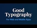 Improving Web and Mobile App Typography - 5 basic guidelines
