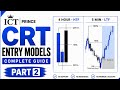 CRT Entry Models Explained (Part 2) | ICT PRINCE