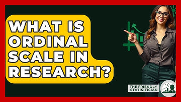 What Is Ordinal Scale In Research? - The Friendly Statistician