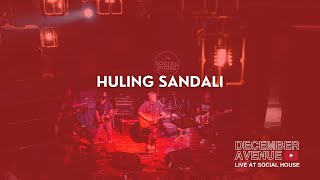 8. Huling Sandali by December Avenue (LIVE AT SOCIAL HOUSE)