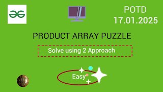Product array puzzle | #Practice |#geeksforgeeks |#potd