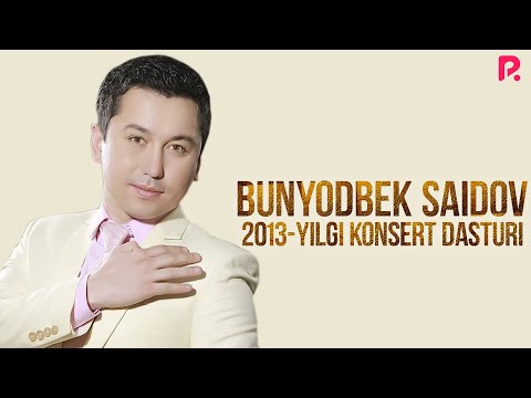 Bunyodbek Saidov — 2013-yilgi konsert dasturi