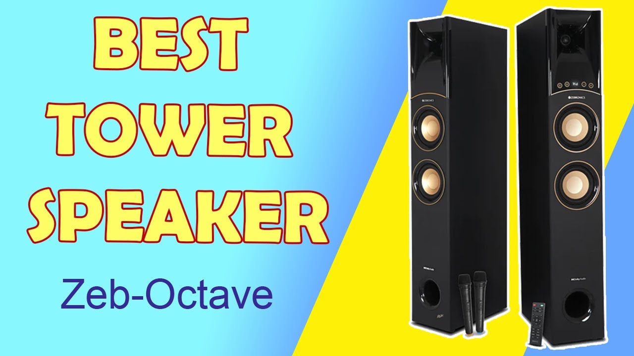 Zebronics Best Tower Speaker Zeb Octave Dolby Tower Speaker zebronics