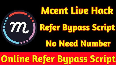 Mcent refer bypass script || No need number direct refer ||