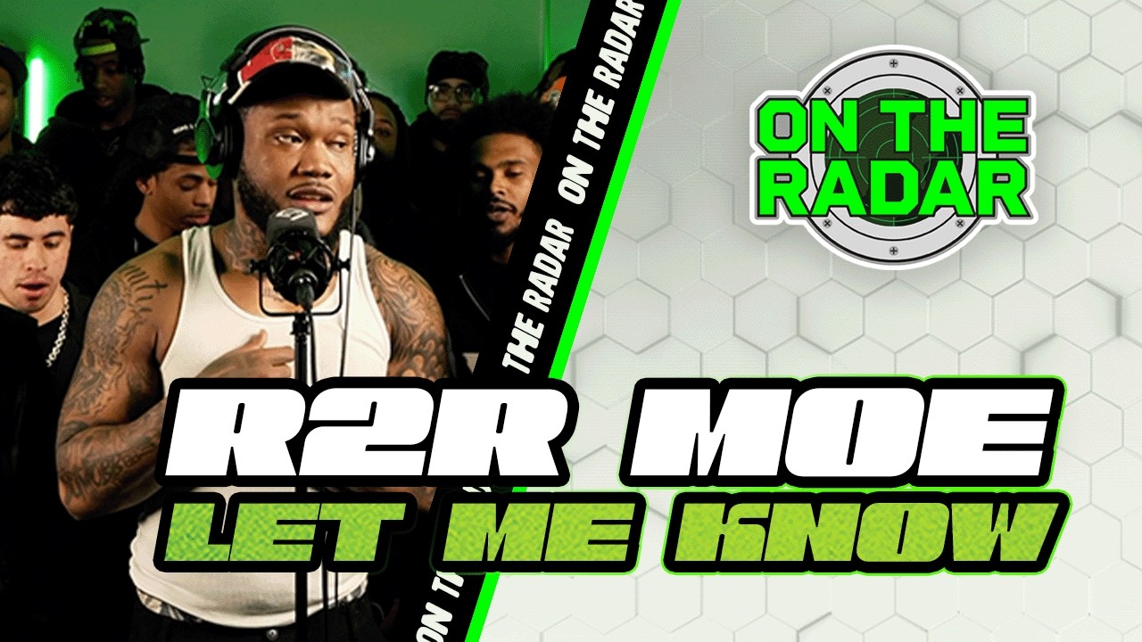 R2R Moe "Let Me Know" | On The Radar Performance