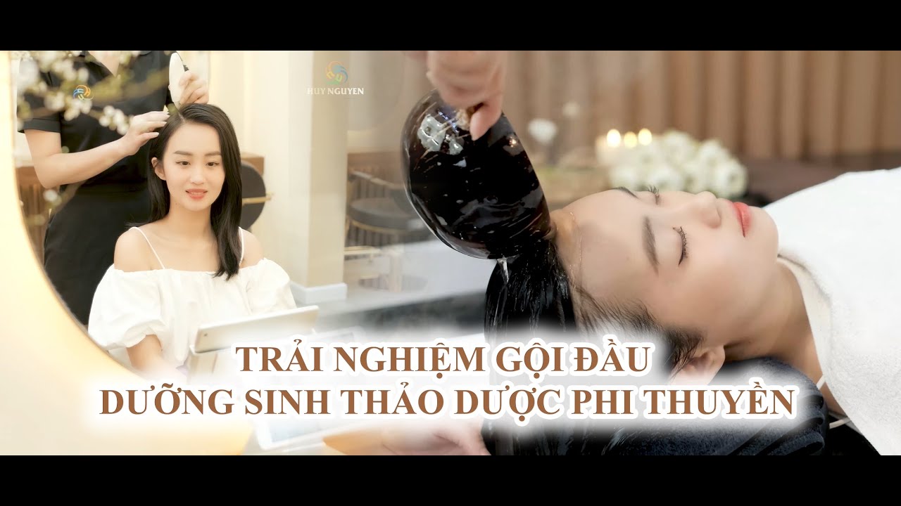 gội đầu quận 1 New 2022 Cùng hotgirl Phương Giang gội đầu dưỡng sinh thảo dược phi thuyền tại HUY NGUYỄN GROUP