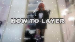 DETAILED LAYERING TUTORIAL *ALT FASHION TIPS*