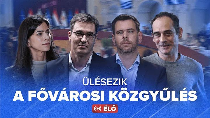 Élőben a Fővárosi Közgyűlés üléséről - 2025.05.28.