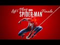 Let's Play Marvel's Spider-Man. (Finale)