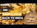 Rbi brings back over 100 tonnes of gold from uk vaults to india  ndtv profit
